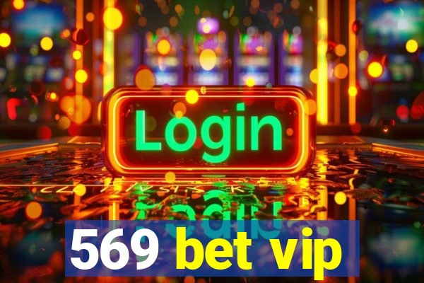 569 bet vip